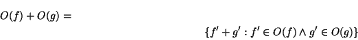 \begin{multline*}
\Omikron(f)+\Omikron(g) = \\ \{f'+g' : f' \in \Omikron(f) \land g' \in \Omikron(g) \}
\end{multline*}