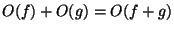 $\displaystyle \Omikron(f)+\Omikron(g) = \Omikron(f+g)$